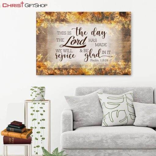 Bible Verse Wall Art This Is The Day The Lord Has Made Psalm 11824 Poster, Canvas Print