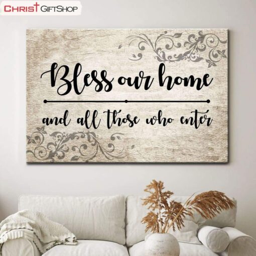 Bless Our Home And All Those Who Enter Poster, Canvas Print - Welcome Wall Art