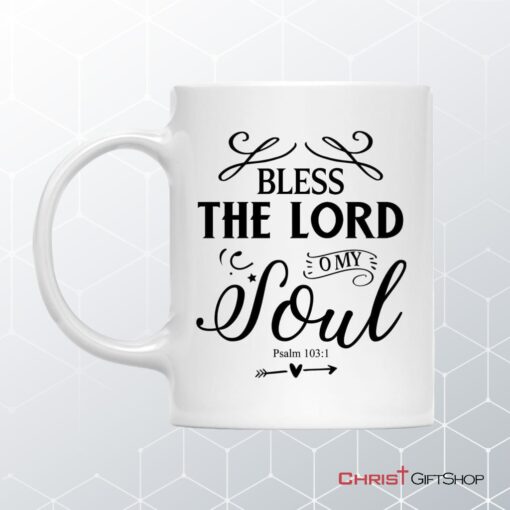 Bless The Lord O My Soul Psalm 1031 Kjv Bible Verse Mug