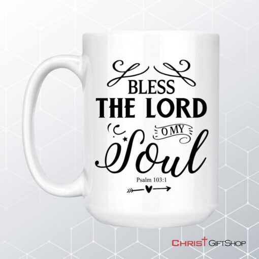 Bless The Lord O My Soul Psalm 1031 Kjv Bible Verse Mug