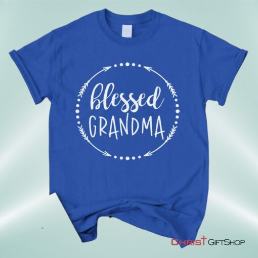 Blessed Grandma Christian Unisex T Shirt, Sweatshirt, Hoodie