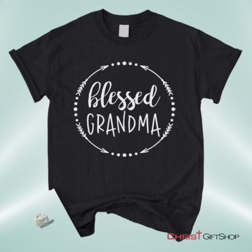 Blessed Grandma Christian Unisex T Shirt, Sweatshirt, Hoodie