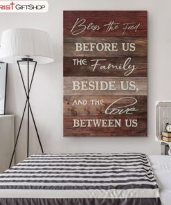 Blessed Wall Art - Bless The Food Before Us The Family Beside Us Canvas