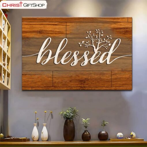 Blessed Wall Art Poster, Canvas Print - Christian Wall Art