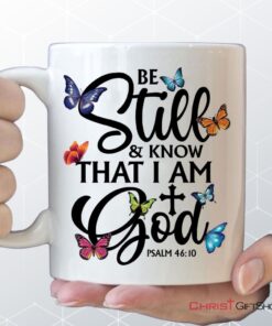 Butterflies Be Still And Know That I Am God Coffee Ceramic Mug