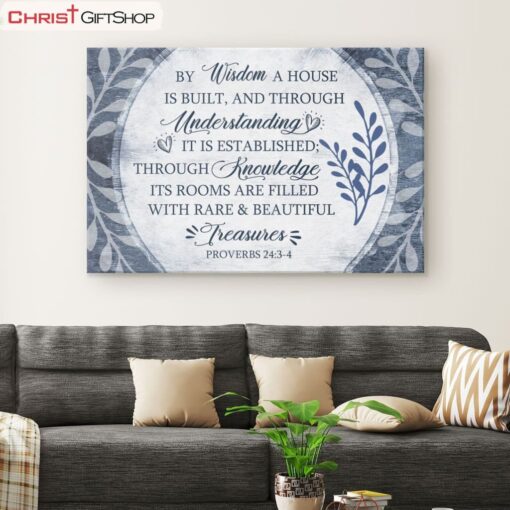 By Wisdom A House Is Built Wall Art Canvas, Christian Wall Art