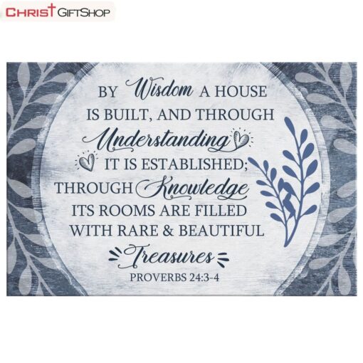 By Wisdom A House Is Built Wall Art Canvas, Christian Wall Art