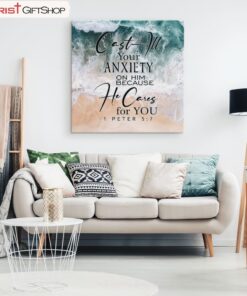 Cast All Your Anxiety On Him Because He Cares For You 1 Peter 57 Bible Verse Wall Art Canvas