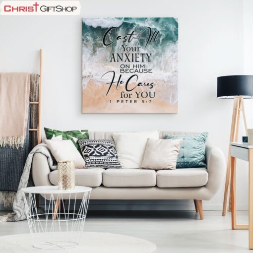 Cast All Your Anxiety On Him Because He Cares For You 1 Peter 57 Bible Verse Wall Art Canvas