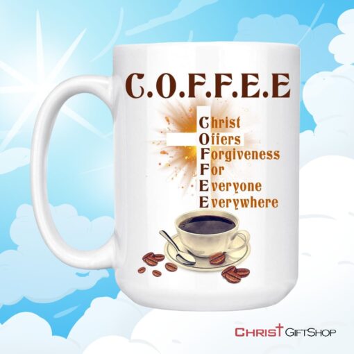 Christ Offers Forgiveness For Everyone Everywhere Coffee Mug, Jesus And Coffee Mugs