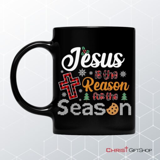 Christian Christmas Coffee Mug Jesus Is The Reason For The Season