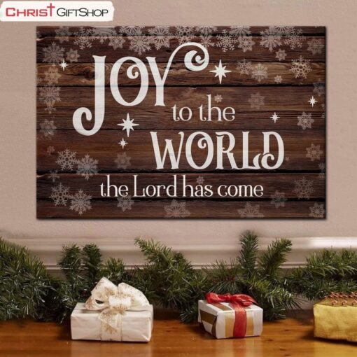 Christian Christmas Wall Art Joy To The World The Lord Has Come Canvas