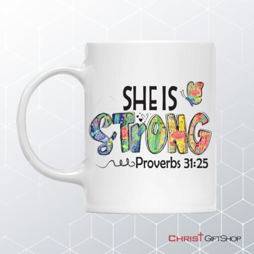 Christian Coffee Ceramic Mug She Is Strong Proverbs 3125, Butterfly