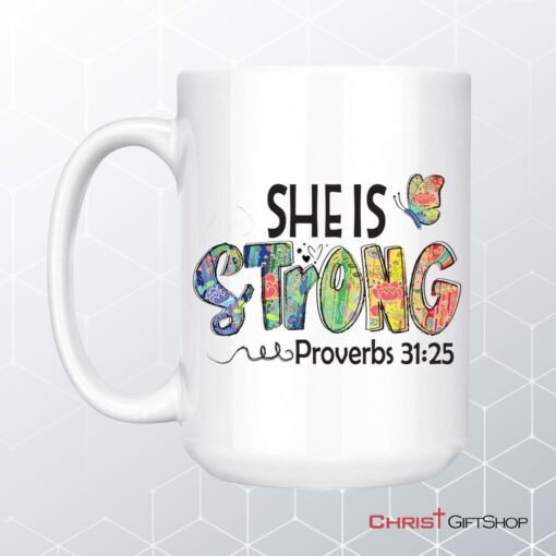 Christian Coffee Ceramic Mug She Is Strong Proverbs 3125, Butterfly