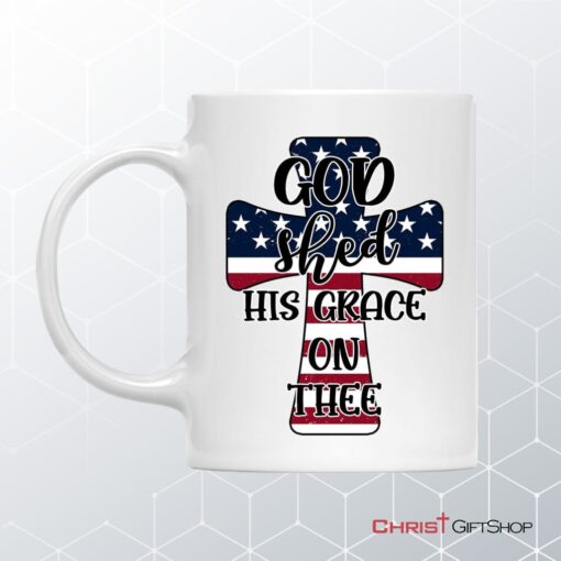 Christian Coffee Mug Cross American Flag God Shed His Grace On Thee