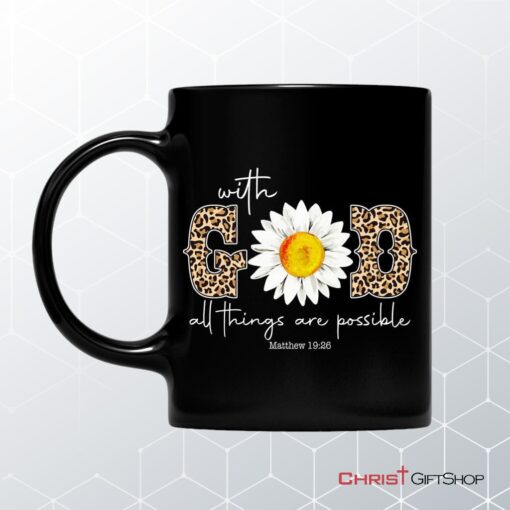 Christian Coffee Mug Daisy With God All Things Are Possible