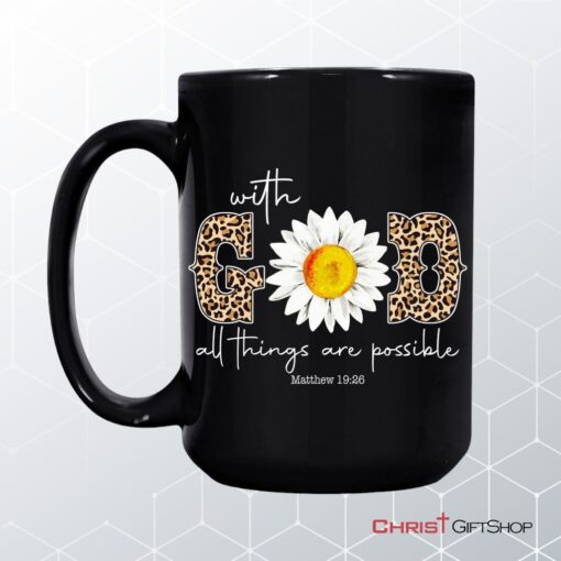 Christian Coffee Mug Daisy With God All Things Are Possible