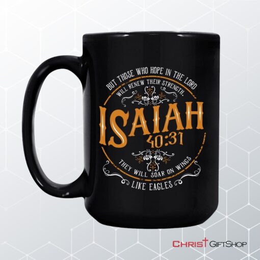 Christian Coffee Mug Isaiah 4031 Those Who Hope In The Lord