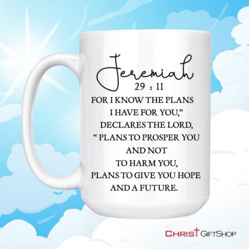 Christian Coffee Mug Jeremiah 2911 For I Know The Plans I Have For You