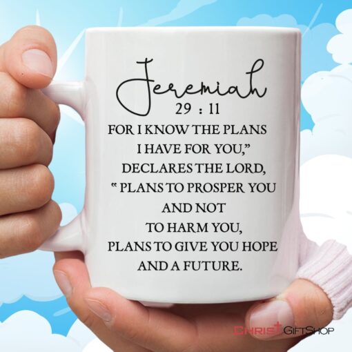 Christian Coffee Mug Jeremiah 2911 For I Know The Plans I Have For You