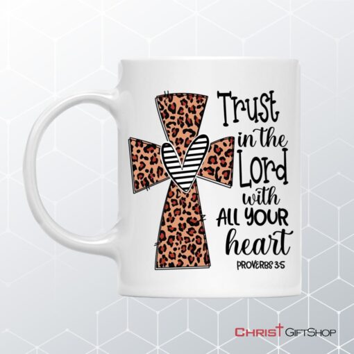 Christian Coffee Mug Trust In The Lord With All Your Heart Leopard