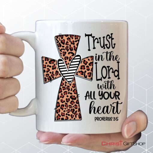 Christian Coffee Mug Trust In The Lord With All Your Heart Leopard