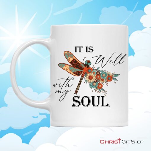 Christian Coffee Mug, It Is Well With My Soul, Dragonfly Flowers