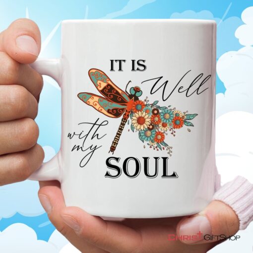 Christian Coffee Mug, It Is Well With My Soul, Dragonfly Flowers