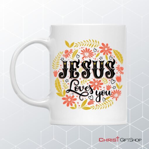 Christian Coffee Mug, Jesus Loves You Floral