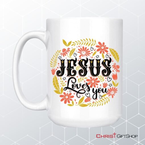 Christian Coffee Mug, Jesus Loves You Floral