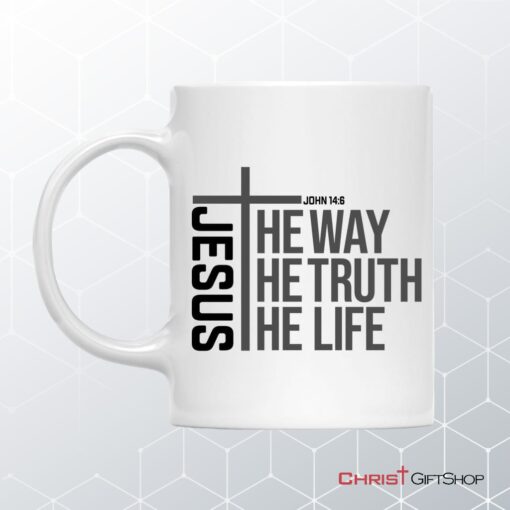 Christian Coffee Mug, Jesus The Way The Truth The Life