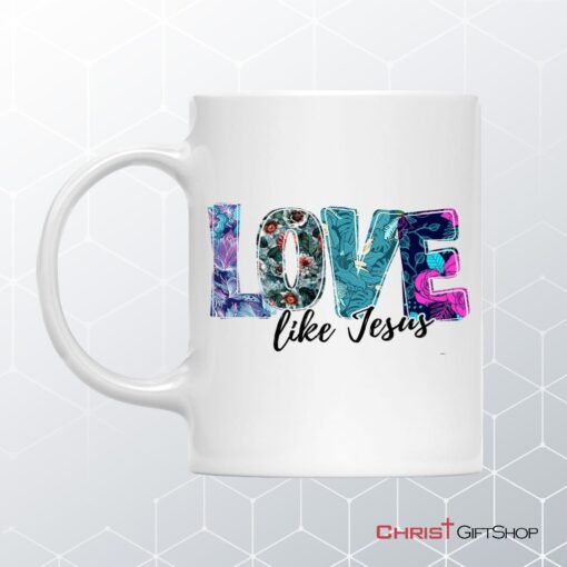 Christian Coffee Mug, Love Like Jesus Floral