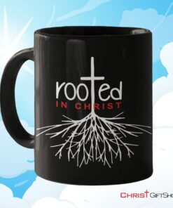 Christian Coffee Mug, Rooted In Christ