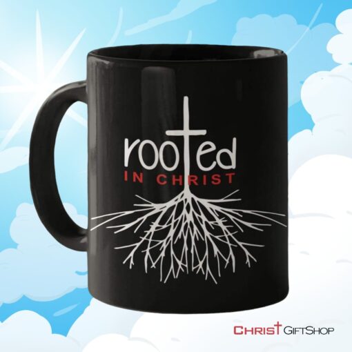 Christian Coffee Mug, Rooted In Christ