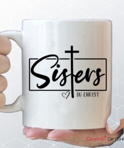 Christian Coffee Mug, Sisters In Christ