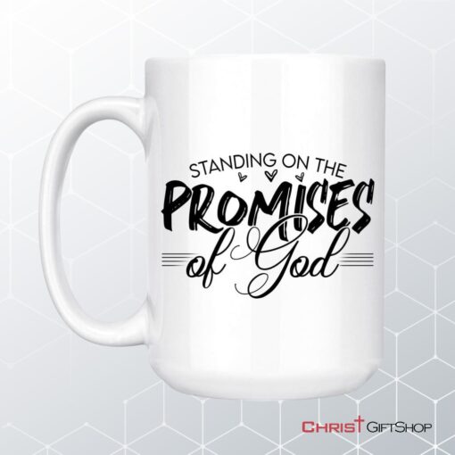 Christian Coffee Mugs Standing On The Promises Of God Mug