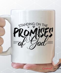 Christian Coffee Mugs Standing On The Promises Of God Mug