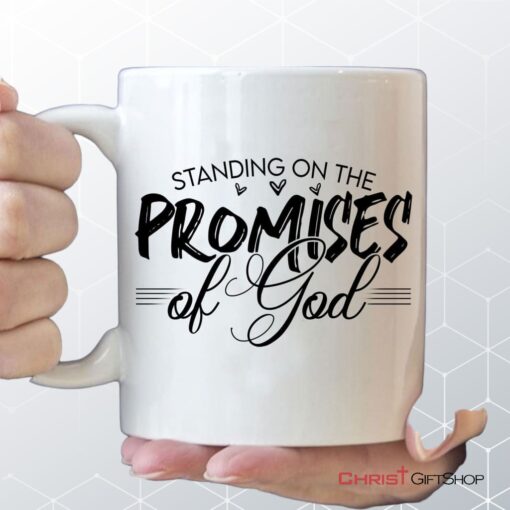 Christian Coffee Mugs Standing On The Promises Of God Mug