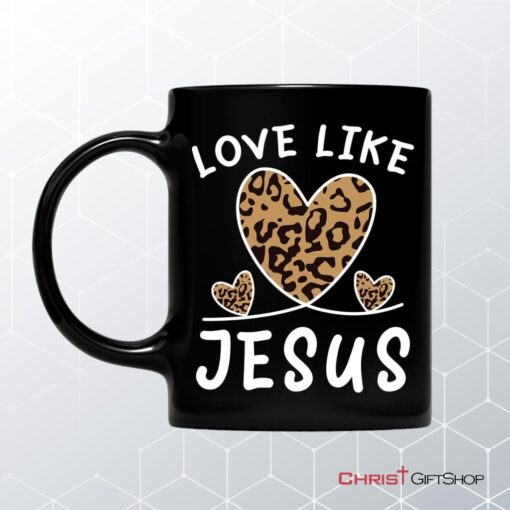 Christian Mug, Love Like Jesus Leopard