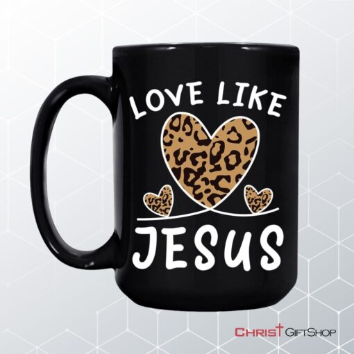 Christian Mug, Love Like Jesus Leopard