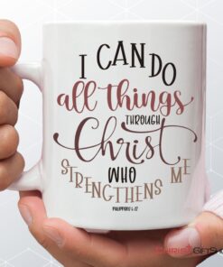 Christian Mugs Philippians 413 I Can Do All Things Through Christ Coffee Mug