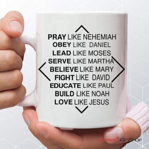 Christian Mugs Pray Like Nehemiah Obey Like Daniel Coffee Mug