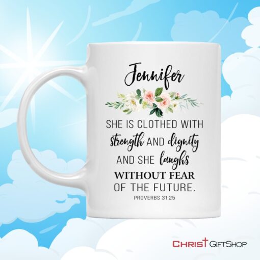 Christian Mugs She Is Clothed With Strength & Dignity Personalized Coffee Mug