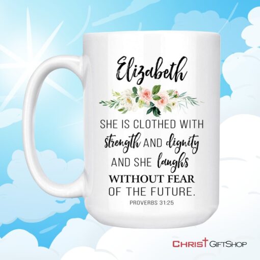 Christian Mugs She Is Clothed With Strength & Dignity Personalized Coffee Mug