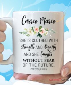 Christian Mugs She Is Clothed With Strength & Dignity Personalized Coffee Mug