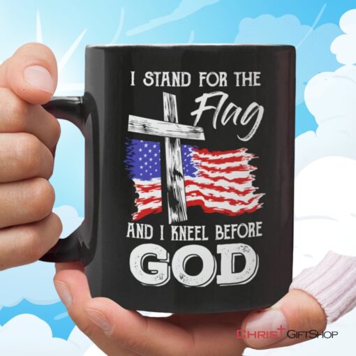 Christian Patriotic Coffee Mug I Stand For The Flag And I Kneel Before God