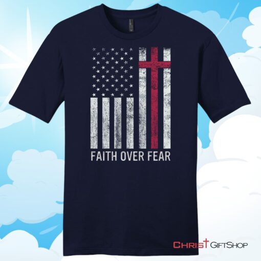 Christian Patriotic Shirts Faith over fear USA flag Christian T Shirt