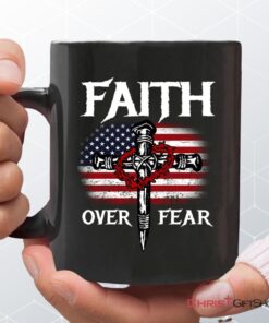 Christian Patriotic, Faith Over Fear American Flag Christian Mug