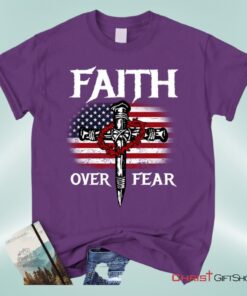 Christian Patriotic, Faith Over Fear American Flag Christian Unisex T Shirt, Sweatshirt, Hoodie