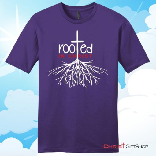 Christian T Shirt, Rooted In Christ Shirt